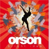 Bright Idea Lyrics Orson
