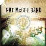Shine Lyrics Pat Mcgee
