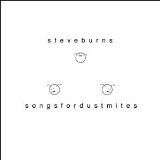 Songs For Dust Mites Lyrics Steve Burns