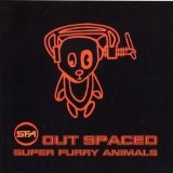 Out Spaced Lyrics Super Furry Animals