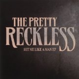 Hit Me Like a Man (EP) Lyrics The Pretty Reckless