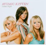 Ladies Night Lyrics Atomic Kitten