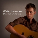 One Take Sessions Lyrics Blake Daymond