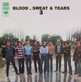 Blood, Sweat & Tears 3 Lyrics Blood Sweat And Tears