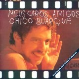 Meus Caros Amigos Lyrics Chico Buarque