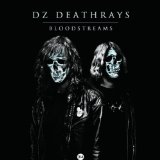 Bloodstreams Lyrics DZ Deathrays