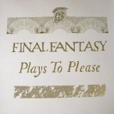 Plays To Please Lyrics Final Fantasy