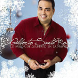 Lo Mejor de Gilberto en la Navidad Lyrics Gilberto Santa Rosa