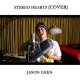 Stereo Hearts (Single) Lyrics Jason Chen