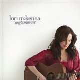 Unglamorous Lyrics Lori McKenna