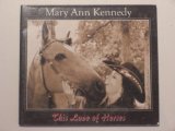 This Love of Horses Lyrics Mary Ann Kennedy