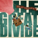 The Great Divide Lyrics Stella Stagecoach