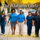 Everyday Life Lyrics The Alabama Gurlz
