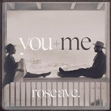 rose ave. Lyrics You+Me