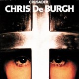 Crusader Lyrics Chris De Burgh