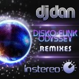 Disko Funk Odyssey [Remixes] Lyrics DJ Dan