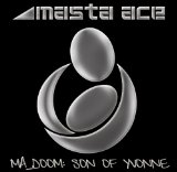 MA_DOOM: Son of Yvonne Lyrics Masta Ace