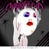 Danger / Eyes of a Stranger - EP Lyrics Maxxfemm