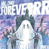 Foreverrr Lyrics MC Chris