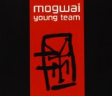 Young Team Lyrics Mogwai