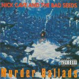 Murder Ballads Lyrics Nick Cave and the Bad Seeds