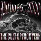 The Cult Of Fuck Yeah Lyrics Pitboss 2000
