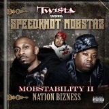 Mobstability II: Nation Bizness Lyrics Speedknot Mobstaz