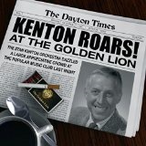Kenton Roars! At the Golden Lion Lyrics Stan Kenton