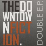 The Downtown Fiction (EP) Lyrics The Downtown Fiction
