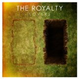 Lovers Lyrics The Royalty