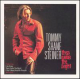 Then Came the Night Lyrics Tommy Shane Steiner