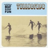 Beat Surf Fun Lyrics Tullycraft