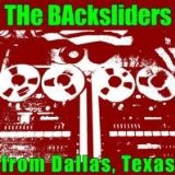 The Backsliders From Dallas, Texas Lyrics Backsliders