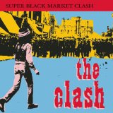 Super Black Market Clash Lyrics Clash, The