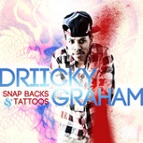 Snapbacks & Tattoos (Single) Lyrics Driicky Graham