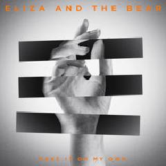 Make It On My Own Lyrics Eliza & The Bear