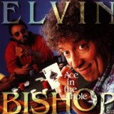 Ace In The Hole Lyrics Elvin Bishop