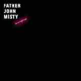 Live At Rough Trade Lyrics Father John Misty