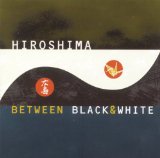 Between Black and White Lyrics Hiroshima