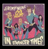 In Stranger Times Lyrics Jeremy Neale