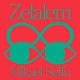Zelalem Lyrics Mikael Seifu