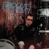 Groove Alchemy Lyrics Stanton Moore
