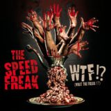 WTF?! (What The Freak!) Lyrics The Speed Freak