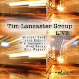 Tim Lancaster Group Live! Lyrics Tim Lancaster