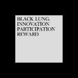 Innovation. Participation. Reward Lyrics Black Lung