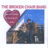 You Can't Judge a Heart by its' Cover Lyrics Broken Chair Band