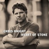 Heart Of Stone Lyrics Chris Knight