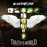 Truth Of The World: Welcome To The Show Lyrics Evermore