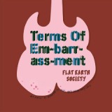 Terms Of Embarrassment Lyrics Flat Earth Society