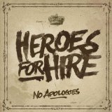 No Apologies Lyrics Heroes For Hire